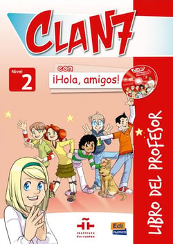 CLAN 7 : espagnol - niveau 2 - livre du professeur