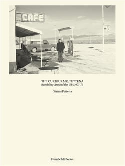 The curious Mr. Pettena - rambling around usa - 1971-73