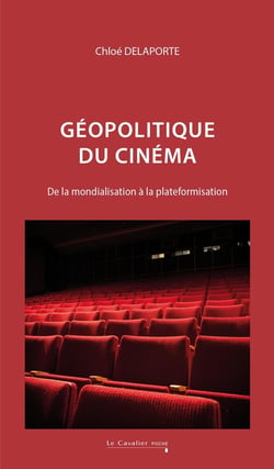 Géopolitique du cinéma : De la mondialisation à la plateformisation