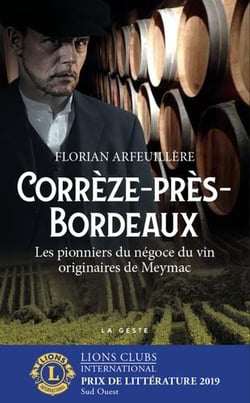 Corrèze-près-Bordeaux - les pionniers du négoce du vin originaires de Meymac