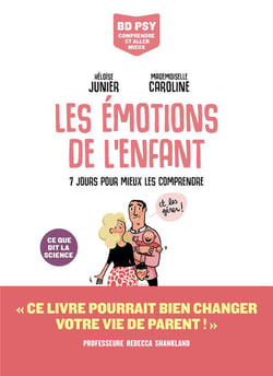 Les émotions de l'enfant : 7 jours pour mieux les comprendre