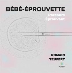 Bébé-éprouvette : parcours éprouvant