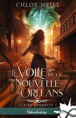 Claire Connolly Tome 1 : Le Voile de la Nouvelle-Orléans