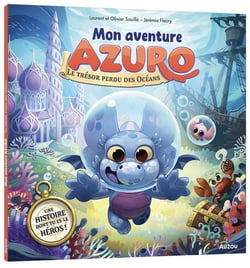 Mon aventure Azuro : Le trésor perdu des océans