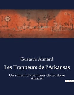Les Trappeurs de l'Arkansas : Une aventure transition au coeur des terres sauvages de l'Arkansas