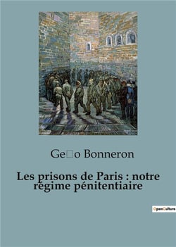 Prisons de paris notre regime penitentia