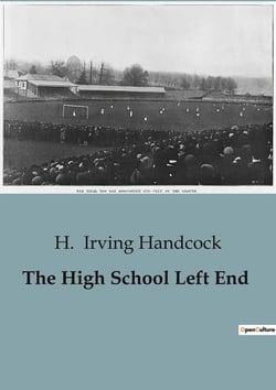 The High School Left End : The Mystery of the Missing Banker and the High School Football Dilemma