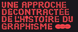 Une approche décontractée de l'histoire du graphisme