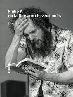 Philip k. ou la fille aux cheveux noirs - jane k. sous texte et cosmogonie de philip k. ou la fille aux cheveux noir