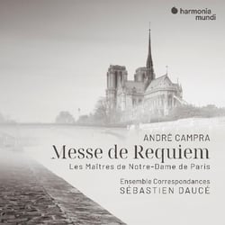 André Campra: Messe de Requiem & Les Maîtres de Notre-Dame de Paris