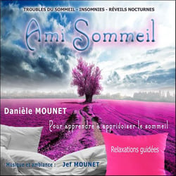 Ami Sommeil - Pour apprendre à apprivoiser le sommeil - CD