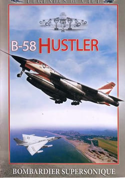 Légendes du ciel - B-58 Hustler