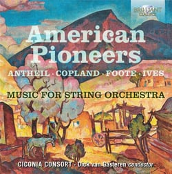 Antheil, Copland, Foote, Ives : musique américaine pour orchestre à cordes