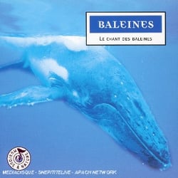 Baleines : Le Chant Des Baleines