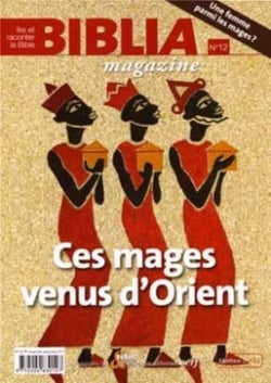 Biblia magazine numéro 12 Ces mages venus d'Orient