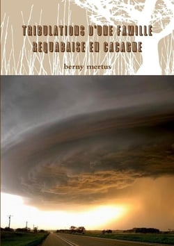 Tribulations d'une famille requabaise en Cacagne