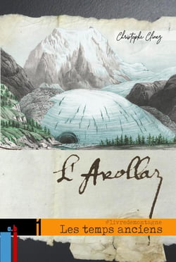 L'Arollaz, les temps anciens : #livredemontagne