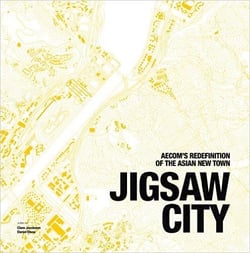 Jigsaw city - aecom's redefinition of the asian new town