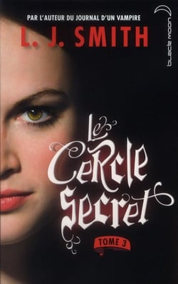 Le cercle secret - Tome 3 - Le Pouvoir