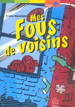 Mes fous de voisins