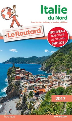 Guide du routard - italie du nord 2017