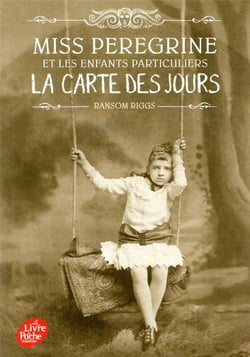 Miss Peregrine et les enfants particuliers Tome 4 : la carte des jours