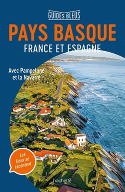 Pays Basque France et Espagne - avec Pamplune et la Navarre