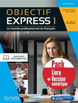 Objectif express 1 : FLE - livre de l'élève - A1>A2 (3e édition)