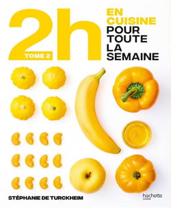 2h en cuisine pour toute la semaine Tome 2