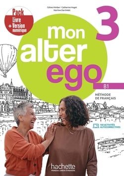 Mon alter ego 3 : FLE - Pack Livre de l'élève + Version numérique - B1