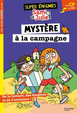 Sami et Julie : Les super énigmes de Sami et Julie - Du CP au CE1 - Mystère à la campagne