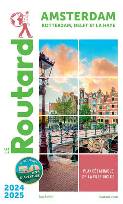 Guide du Routard : Amsterdam, Rotterdam, Delft et La Haye (édition 2024/2025)