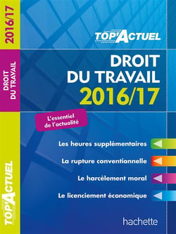 Top'actuel : droit du travail (édition 2016/2017)