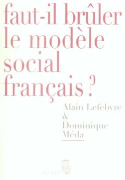 Faut-il brûler le modèle social français?