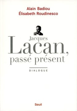 Jacques Lacan, passé présent - dialogue