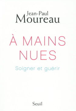 À mains nues - les voies de la guérison