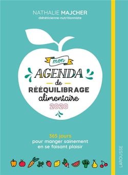 Mon agenda de rééquilibrage alimentaire - 365 jours pour manger sainement en se faisant plaisir (édition 2020)