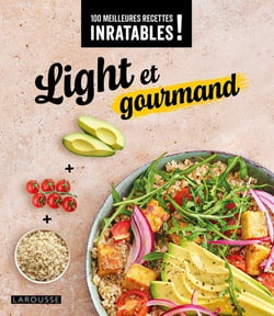100 meilleures recettes inratables ! Light et gourmand