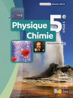 Regaud-Vento : physique-chimie - 5e - manuel de l'élève - programme 2016