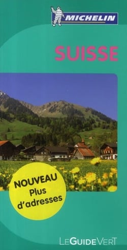 Le guide vert : Suisse