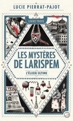 Les mystères de Larispem Tome 3 : L'élixir ultime