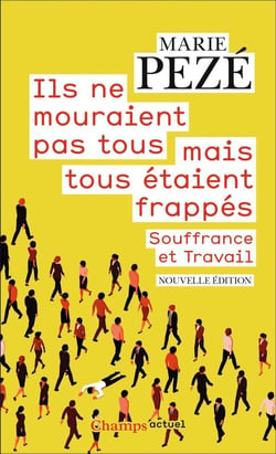 Ils ne mouraient pas tous mais tous étaient frappés : Journal de la consultation «Souffrance et travail» 1997-2008