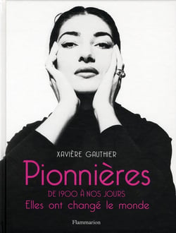 Pionnières - de 1900 à nos jours - elles ont changé le monde