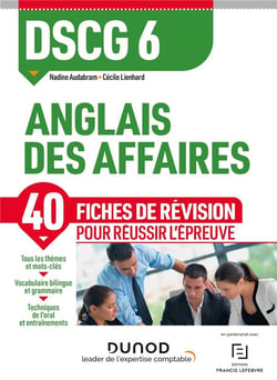 DSCG 6 - anglais des affaires - 40 fiches de révisions pour réussir l'épreuve