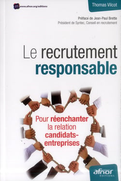 Le recrutement responsable - pour réenchanter la relation candidats-entreprise