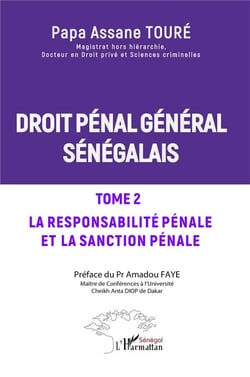 Droit pénal général sénégalais : Tome 2 La responsabilité pénale et la sanction pénale