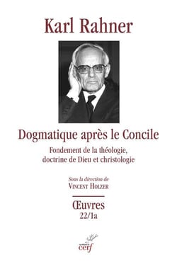 Dogmatique après le Concile - Fondement de la théologie, doctrine de Dieu et christologie