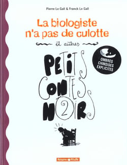 Petits contes noirs Tome 2 - la biologiste n'a pas de culotte