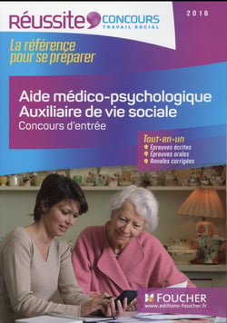 Amp avs - aide médico-psychologique et auxiliaire de vie sociale - concours d'entrée (édition 2016)