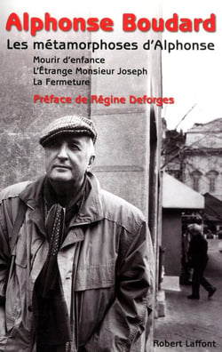 Les métamorphoses d'Alphonse - mourir d'enfance - l'étrange monsieur Joseph - la fermeture